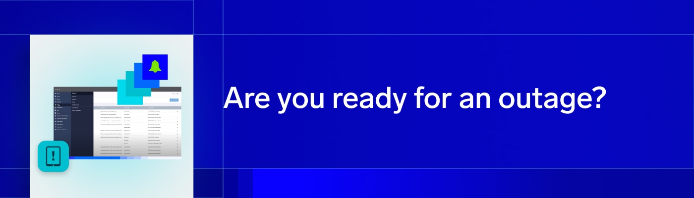 Are you ready for an outage?